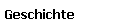 Geschichte